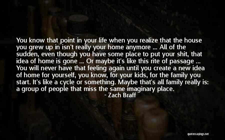 Home You Grew Up In Quotes By Zach Braff