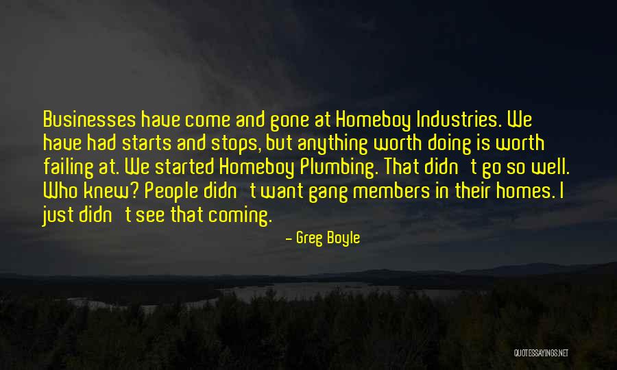 Homeboy Industries Quotes By Greg Boyle