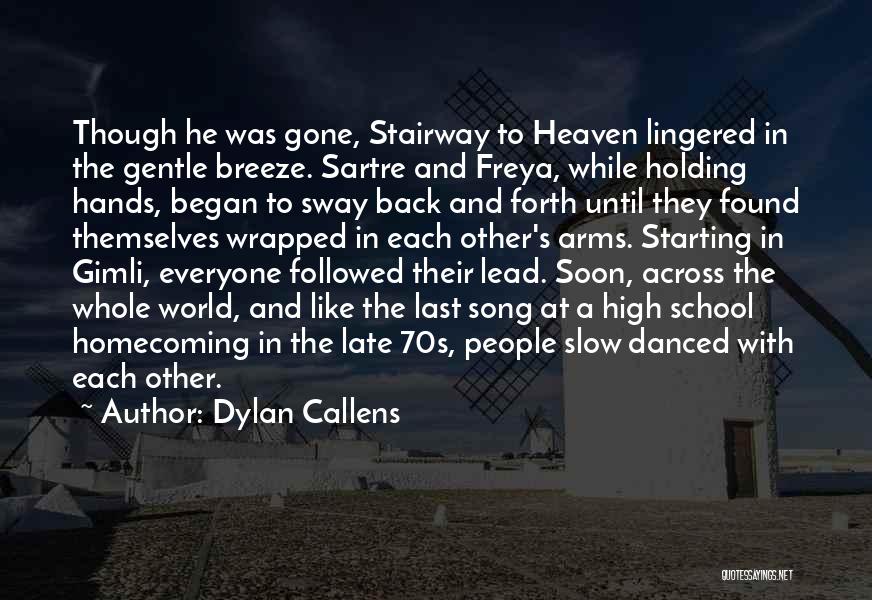 Homecoming At High School Quotes By Dylan Callens