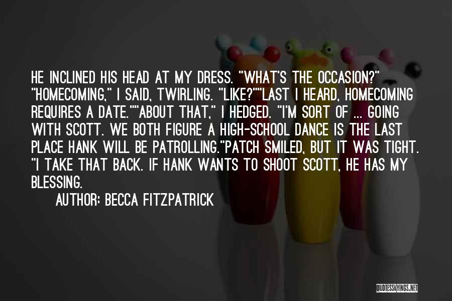 Homecoming Dance Quotes By Becca Fitzpatrick