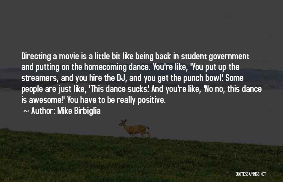 Homecoming Dance Quotes By Mike Birbiglia