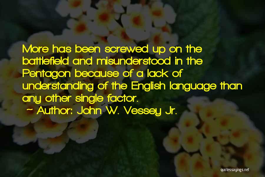 Homefront Quotes By John W. Vessey Jr.