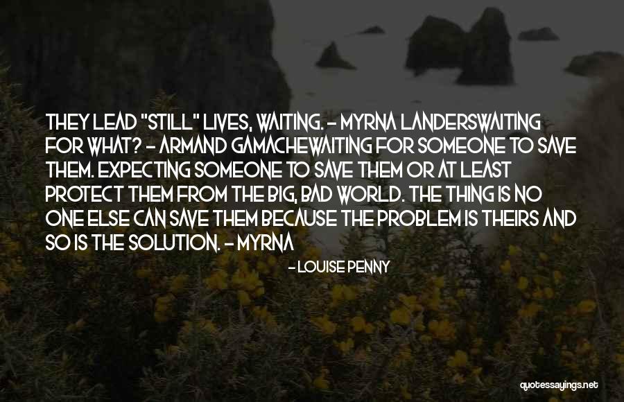 Homegirl Quotes By Louise Penny Homegirl Quotes By Louise Penny