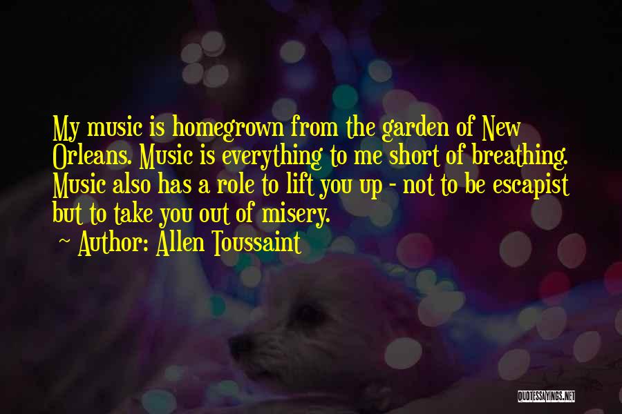 Homegrown Quotes By Allen Toussaint