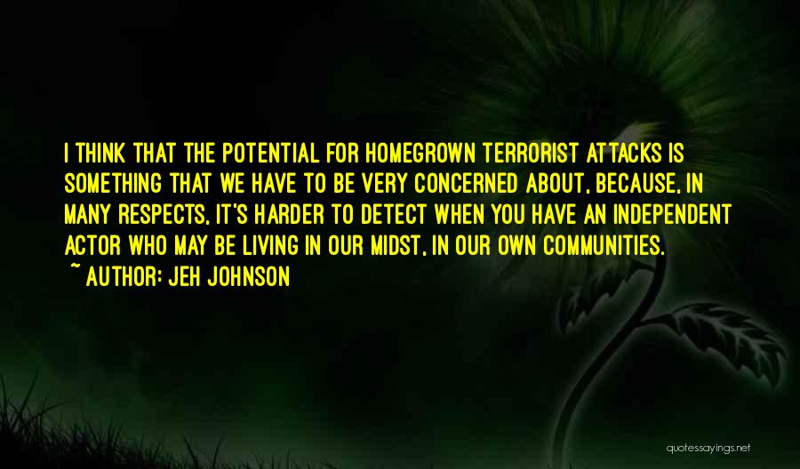 Homegrown Quotes By Jeh Johnson