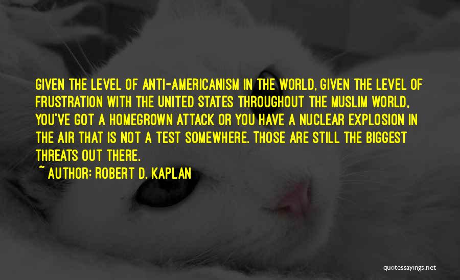 Homegrown Quotes By Robert D. Kaplan