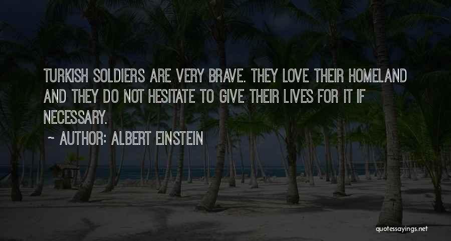 Homeland Love Quotes By Albert Einstein