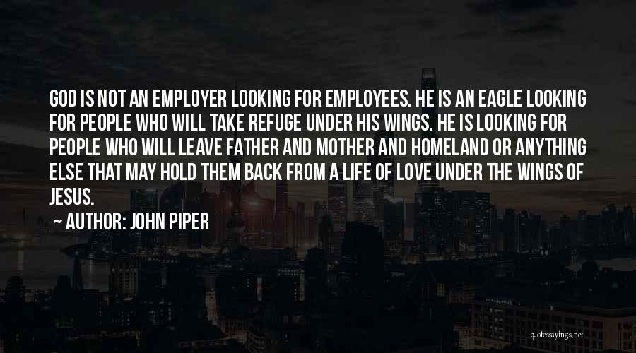 Homeland Love Quotes By John Piper