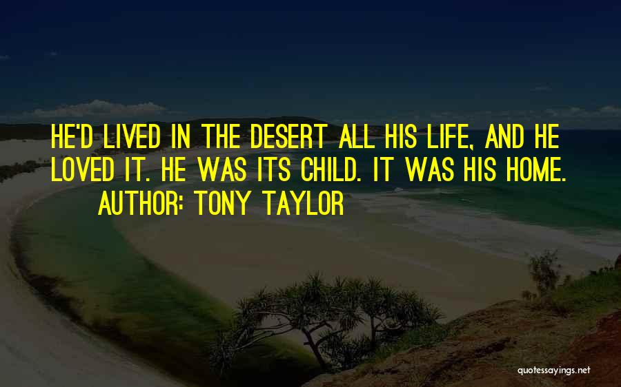 Homeland Love Quotes By Tony Taylor