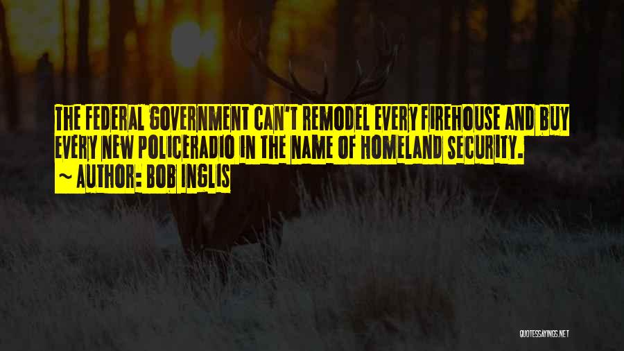 Homeland Security Quotes By Bob Inglis