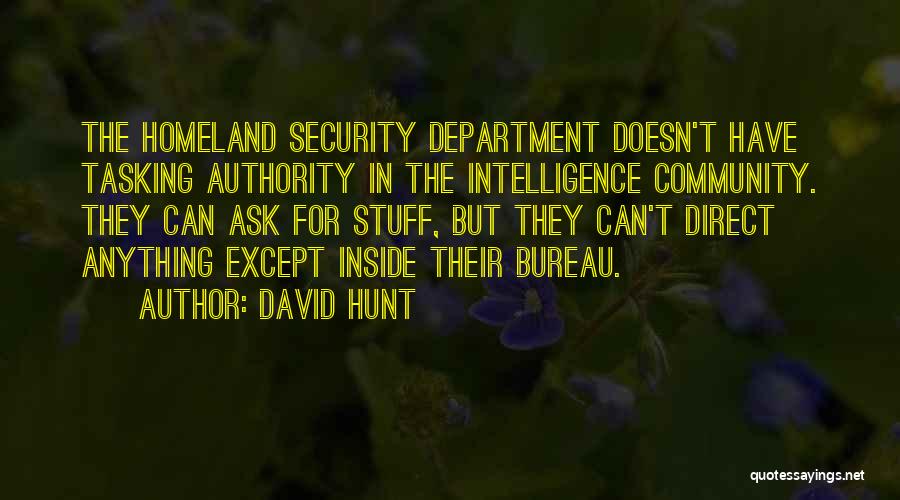 Homeland Security Quotes By David Hunt