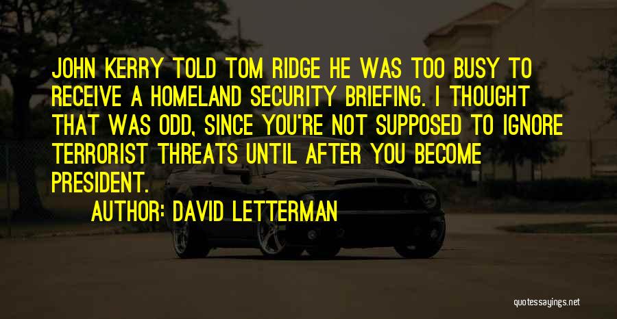 Homeland Security Quotes By David Letterman