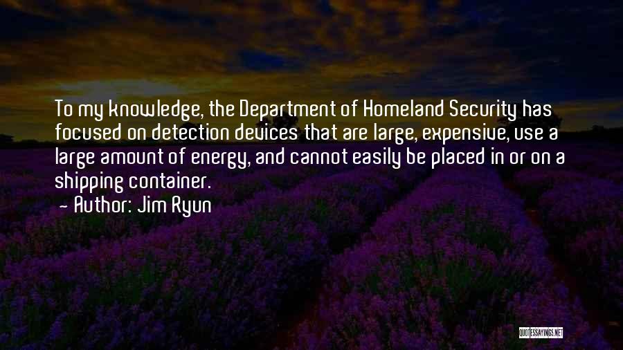 Homeland Security Quotes By Jim Ryun