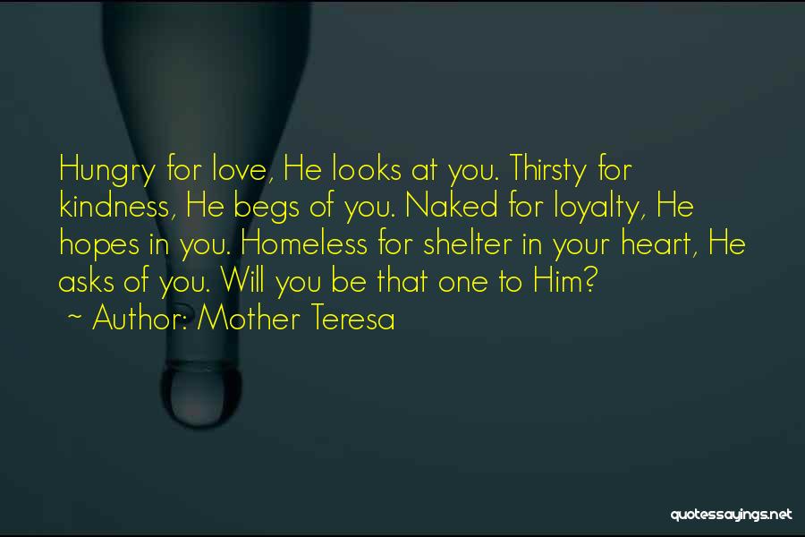 Homeless Shelter Quotes By Mother Teresa