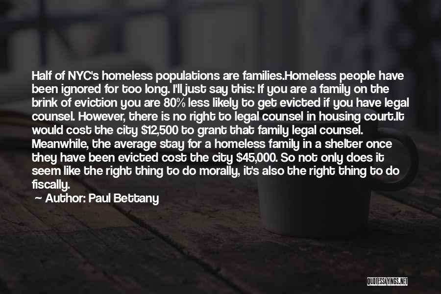 Homeless Shelter Quotes By Paul Bettany