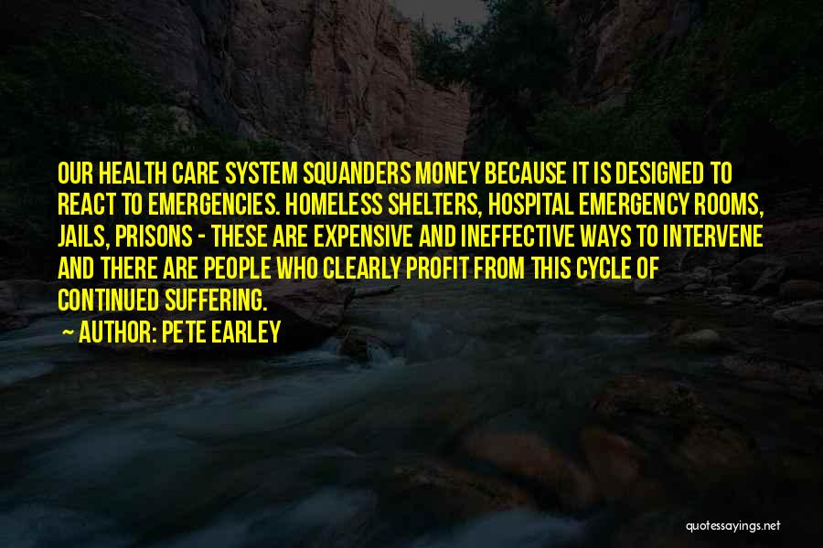 Homeless Shelters Quotes By Pete Earley
