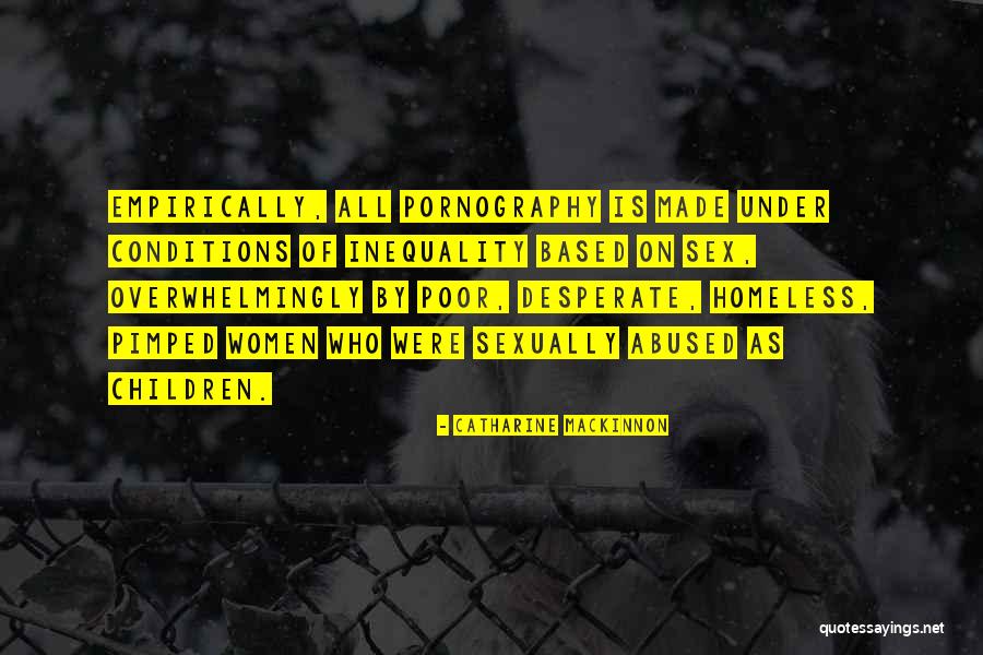 Homeless Women Quotes By Catharine MacKinnon Homeless Women Quotes By Catharine MacKinnon