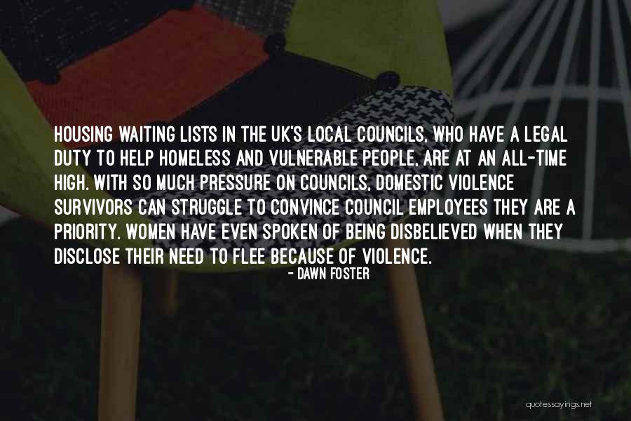 Homeless Women Quotes By Dawn Foster Homeless Women Quotes By Dawn Foster