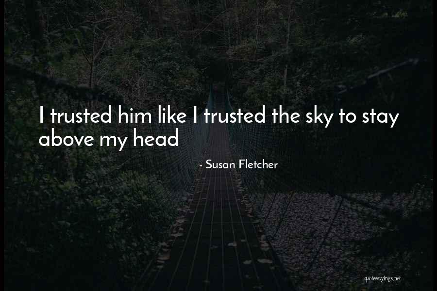 Homelesskids Quotes By Susan Fletcher Homelesskids Quotes By Susan Fletcher