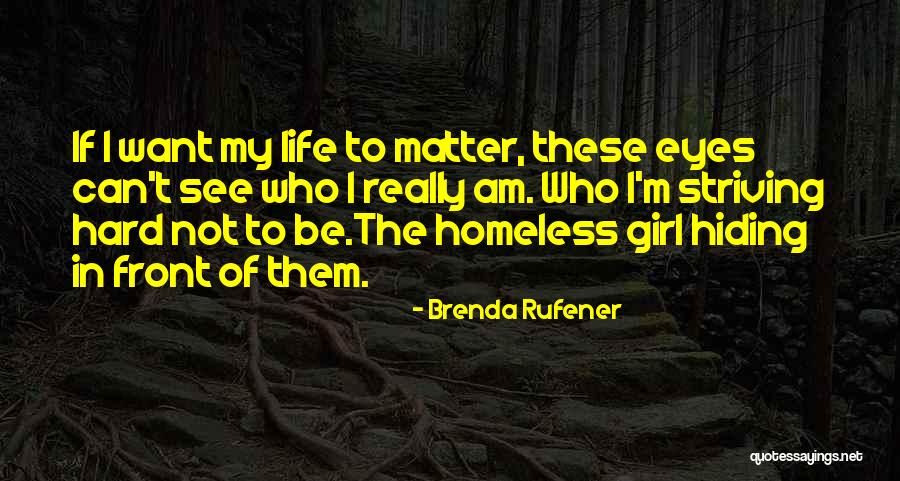 Homelessness Quotes By Brenda Rufener Homelessness Quotes By Brenda Rufener