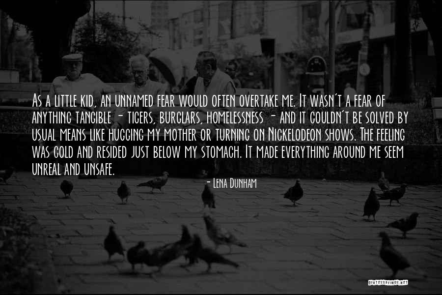 Homelessness Quotes By Lena Dunham Homelessness Quotes By Lena Dunham