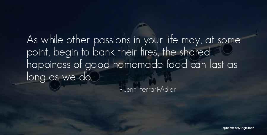 Homemade Food Quotes By Jenni Ferrari-Adler