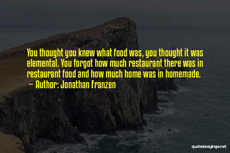 Homemade Food Quotes By Jonathan Franzen