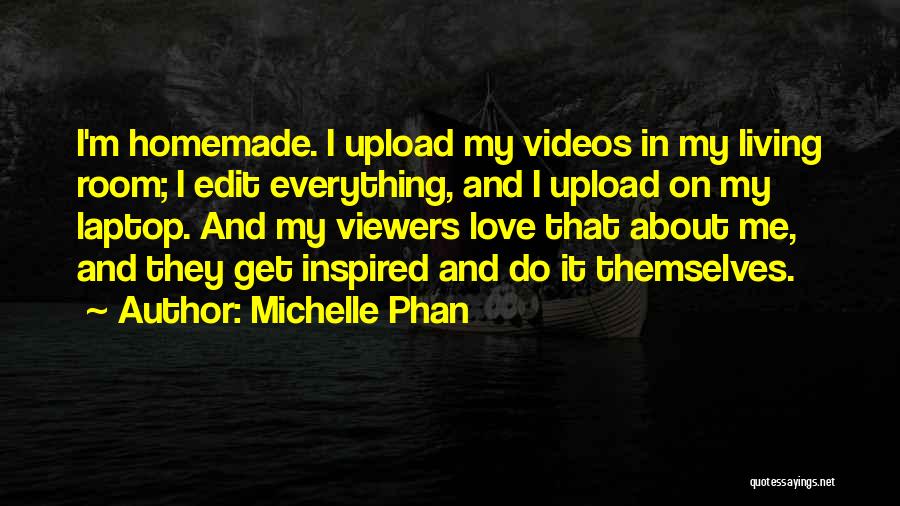 Homemade Quotes By Michelle Phan