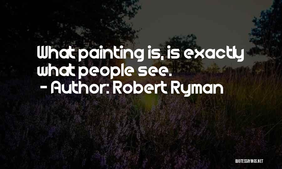 Homemake Quotes By Robert Ryman