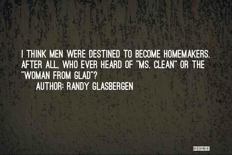 Homemakers Quotes By Randy Glasbergen