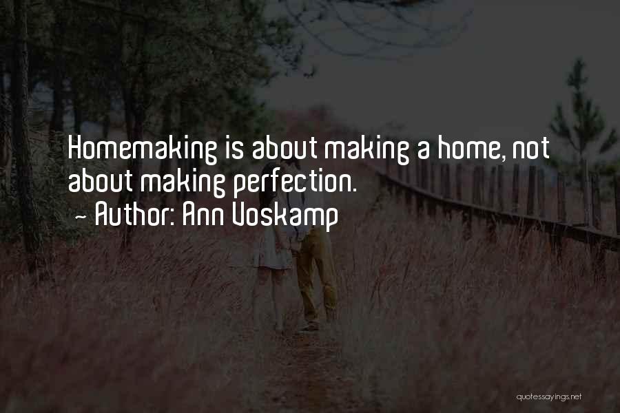 Homemaking Quotes By Ann Voskamp