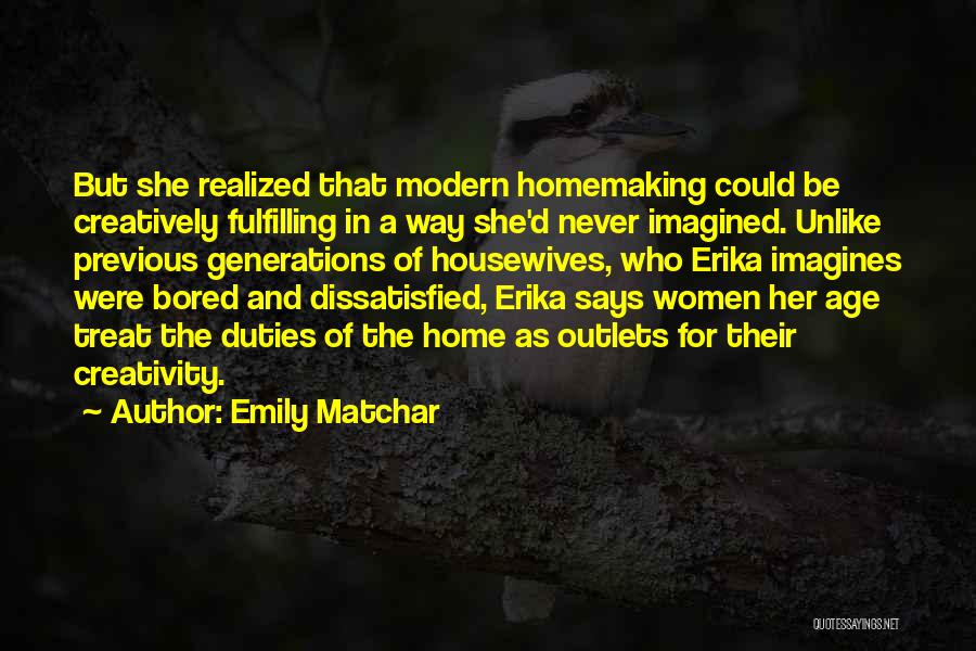 Homemaking Quotes By Emily Matchar