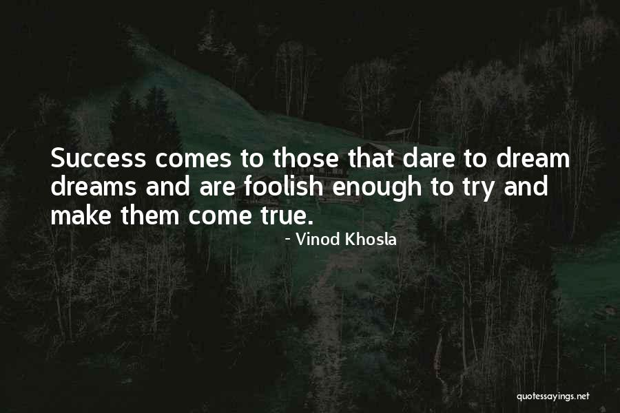 Homenaje Quotes By Vinod Khosla Homenaje Quotes By Vinod Khosla