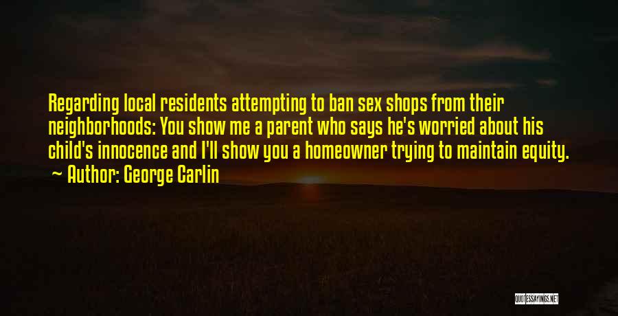 Homeowner Quotes By George Carlin