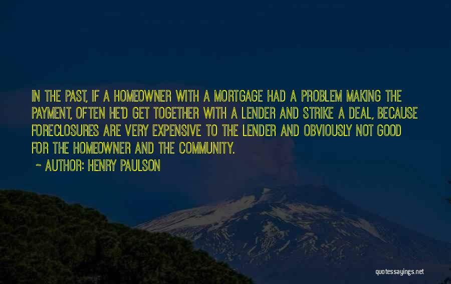 Homeowner Quotes By Henry Paulson