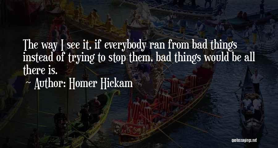 Homer Hickam Quotes 325568