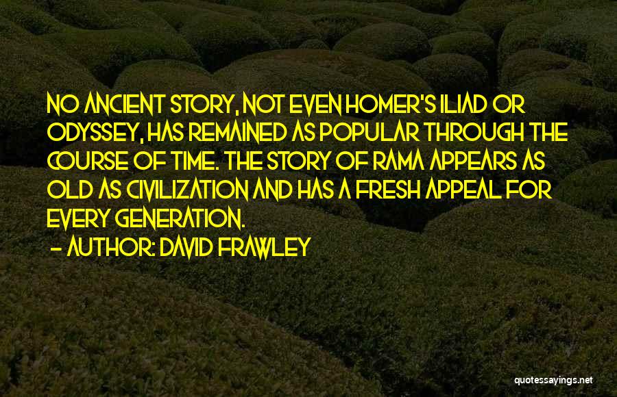 Homer Iliad Quotes By David Frawley