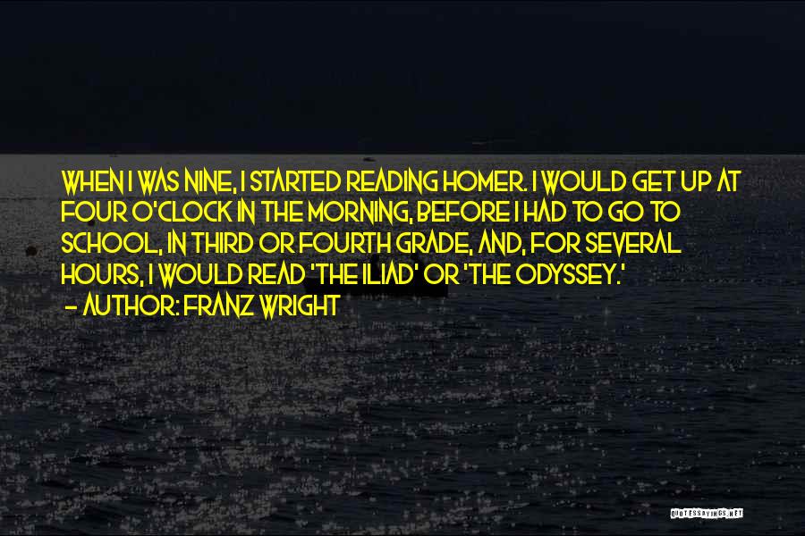 Homer Iliad Quotes By Franz Wright