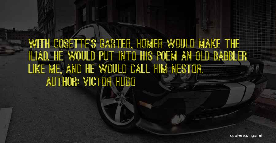 Homer Iliad Quotes By Victor Hugo