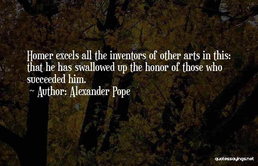 Homer The Inventor Quotes By Alexander Pope