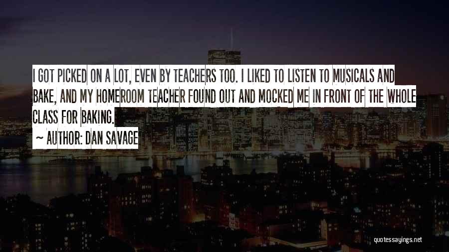 Homeroom Quotes By Dan Savage