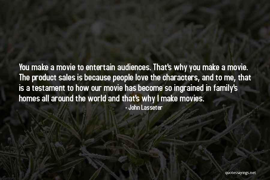 Homes And Family Quotes By John Lasseter Homes And Family Quotes By John Lasseter