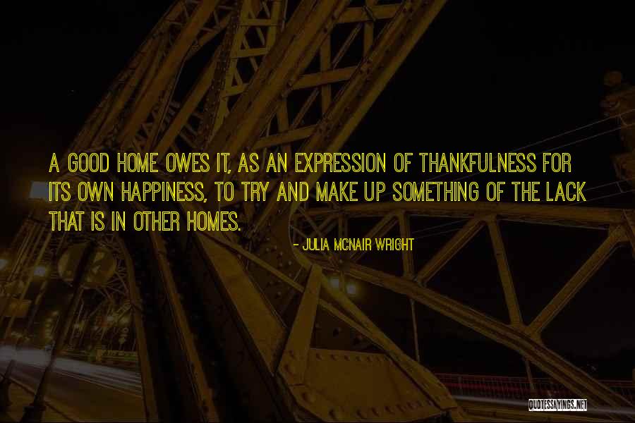 Homes And Family Quotes By Julia McNair Wright Homes And Family Quotes By Julia McNair Wright