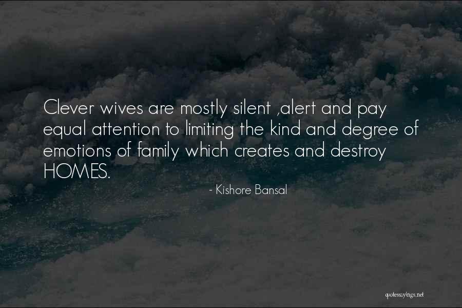 Homes And Family Quotes By Kishore Bansal