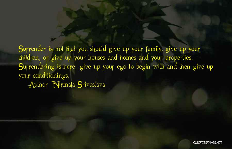 Homes And Family Quotes By Nirmala Srivastava