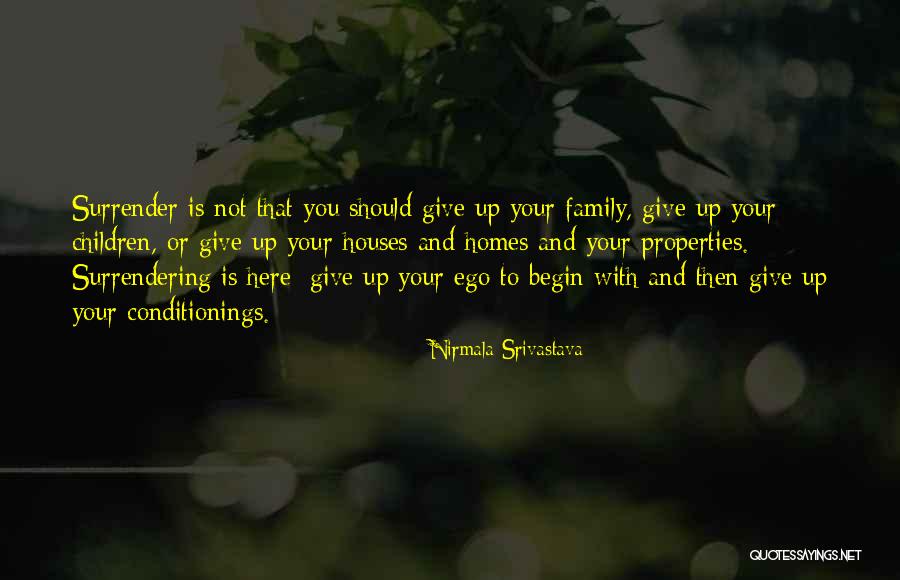 Homes And Family Quotes By Nirmala Srivastava