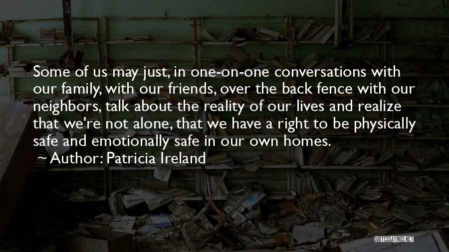 Homes And Family Quotes By Patricia Ireland