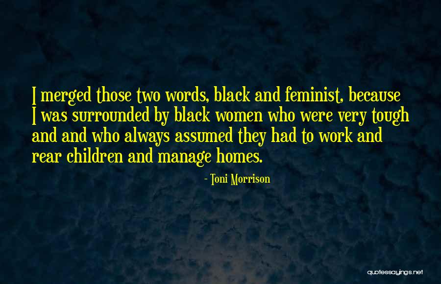 Homes And Family Quotes By Toni Morrison Homes And Family Quotes By Toni Morrison