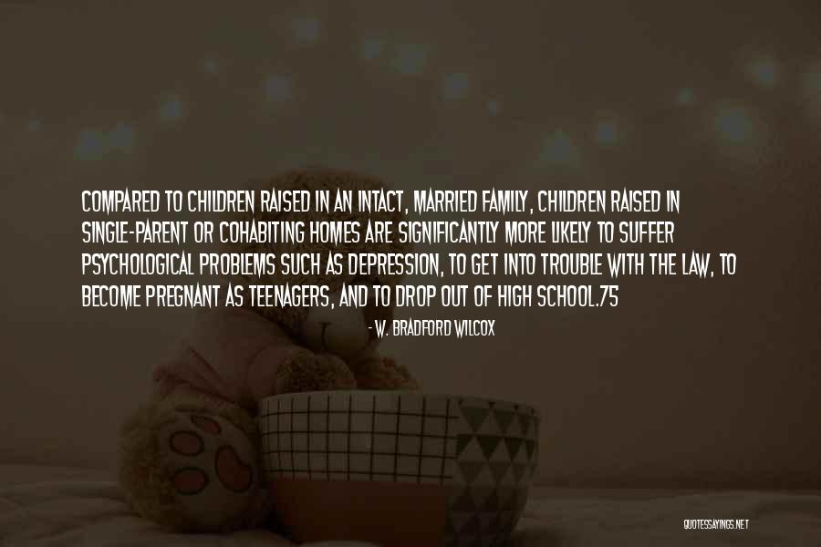 Homes And Family Quotes By W. Bradford Wilcox Homes And Family Quotes By W. Bradford Wilcox