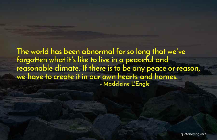 Homes And Hearts Quotes By Madeleine L'Engle